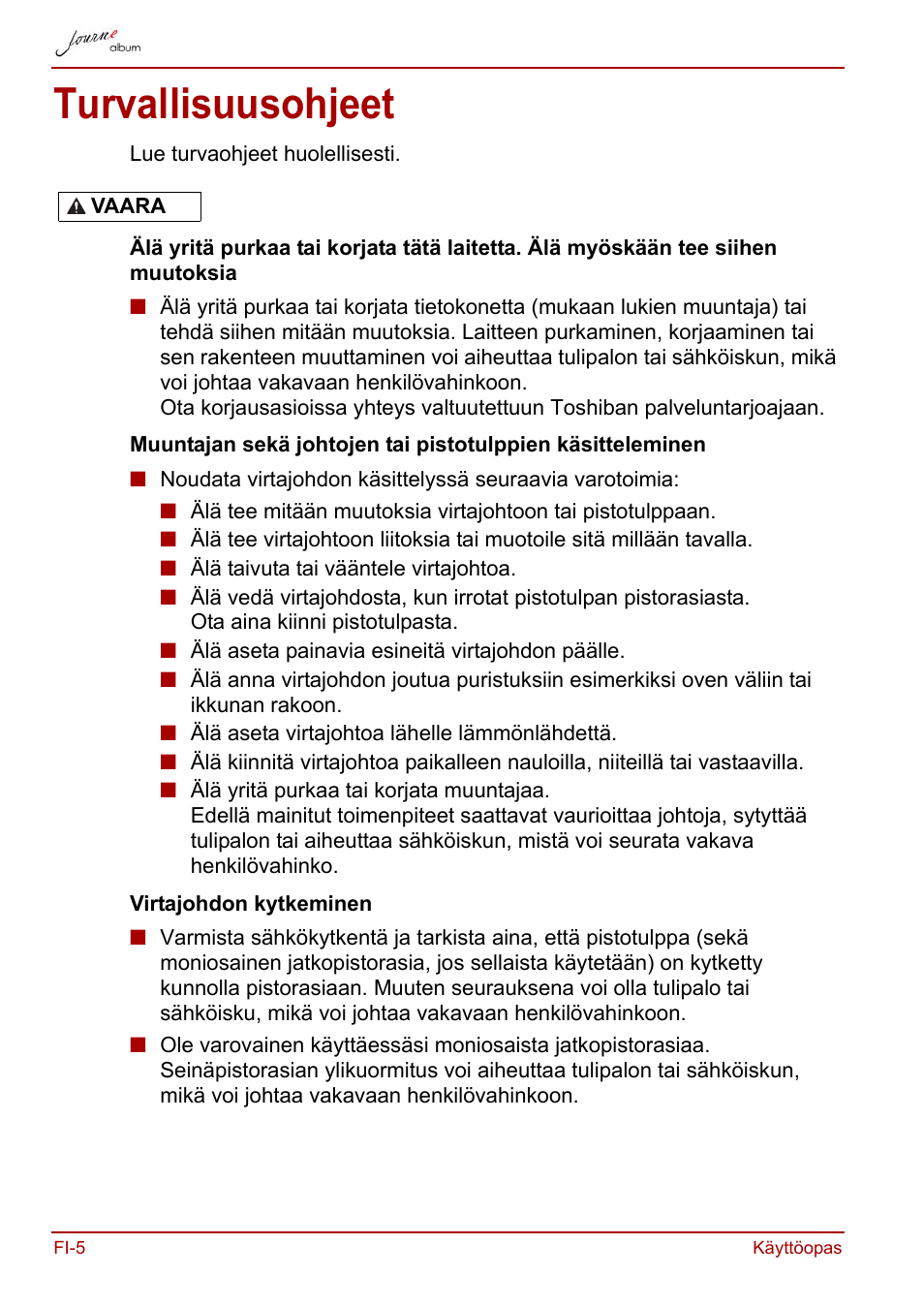 Turvallisuusohjeet | Toshiba JournE album User Manual | Page 134 / 354