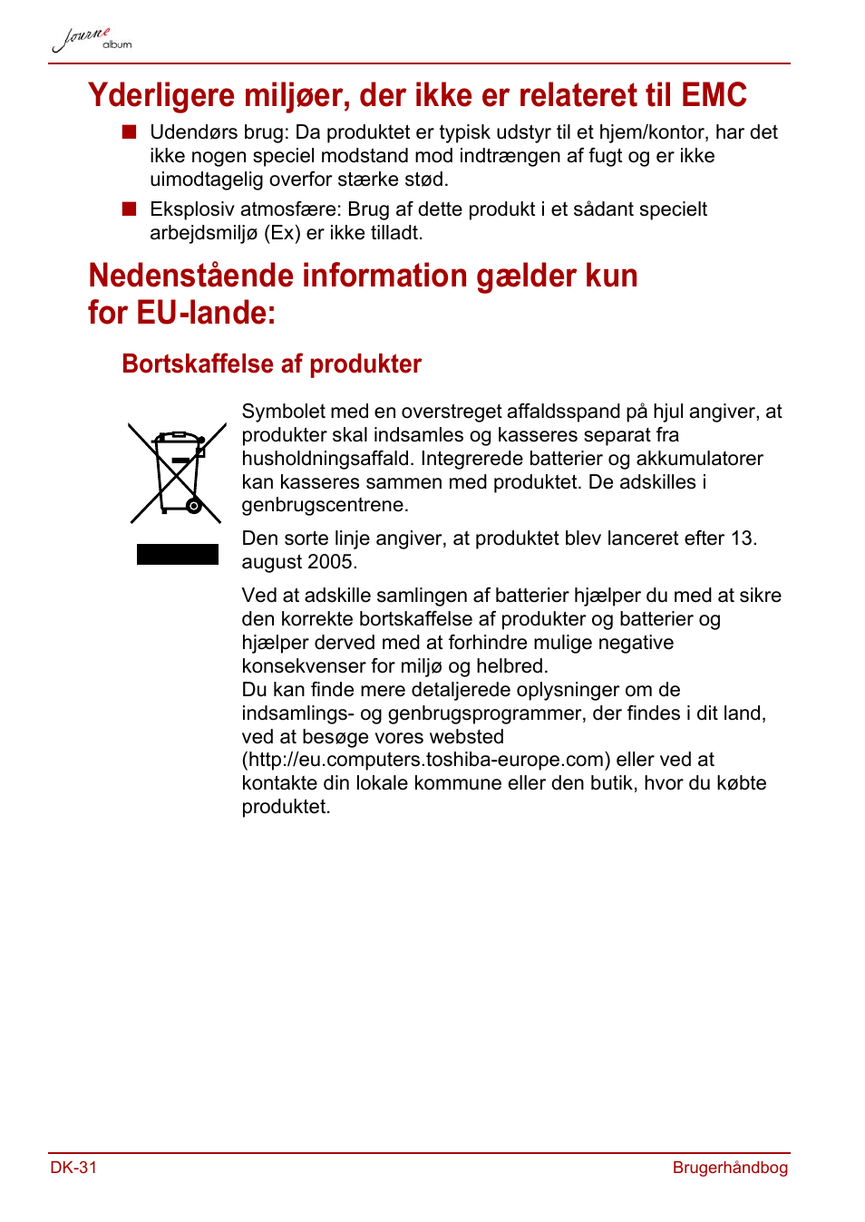 Yderligere miljøer, der ikke er relateret til emc, Nedenstående information gælder kun for eu-lande, Bortskaffelse af produkter | Toshiba JournE album User Manual | Page 96 / 354