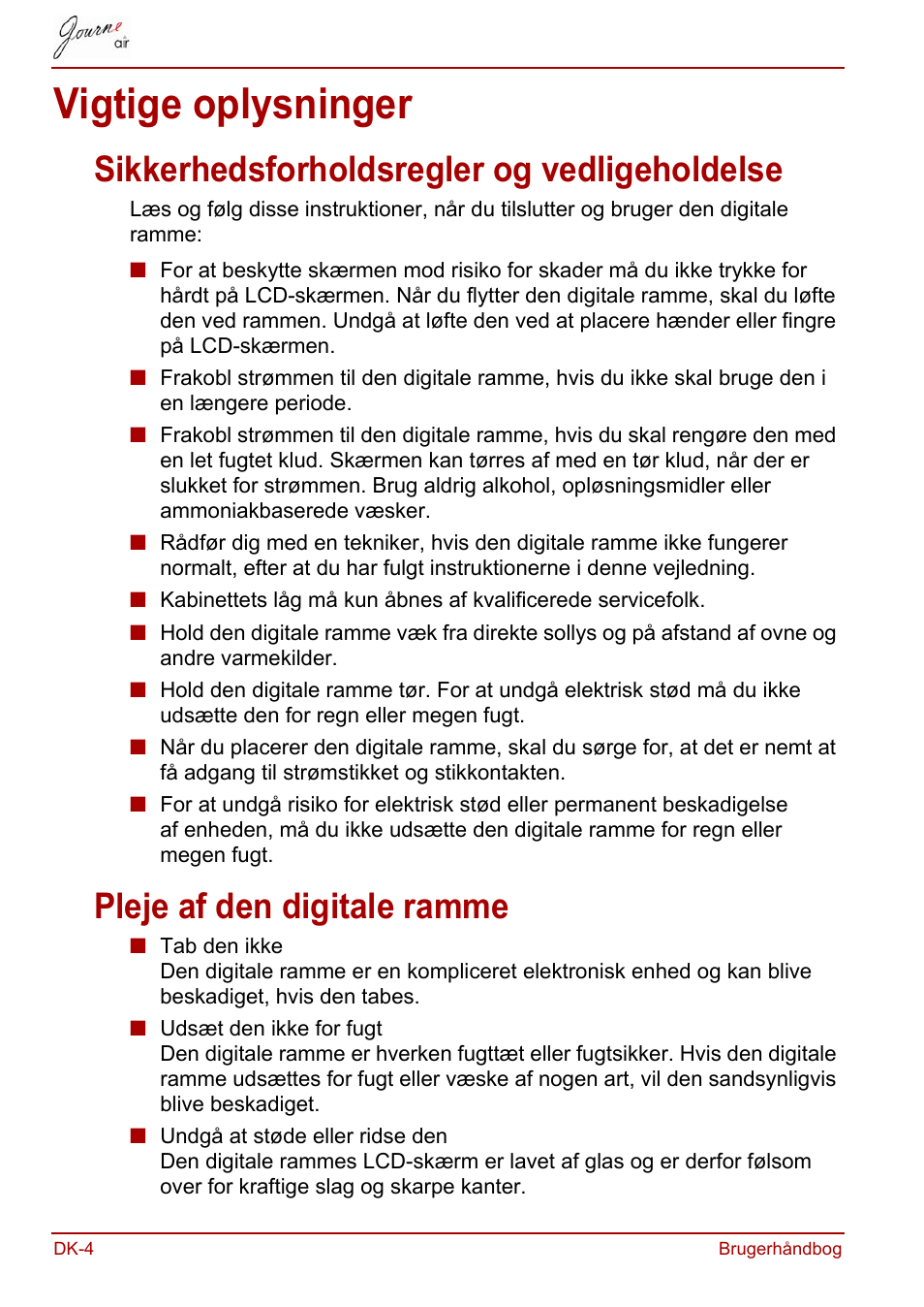 Vigtige oplysninger, Sikkerhedsforholdsregler og vedligeholdelse, Pleje af den digitale ramme | Toshiba JournE Air800-801 User Manual | Page 132 / 706