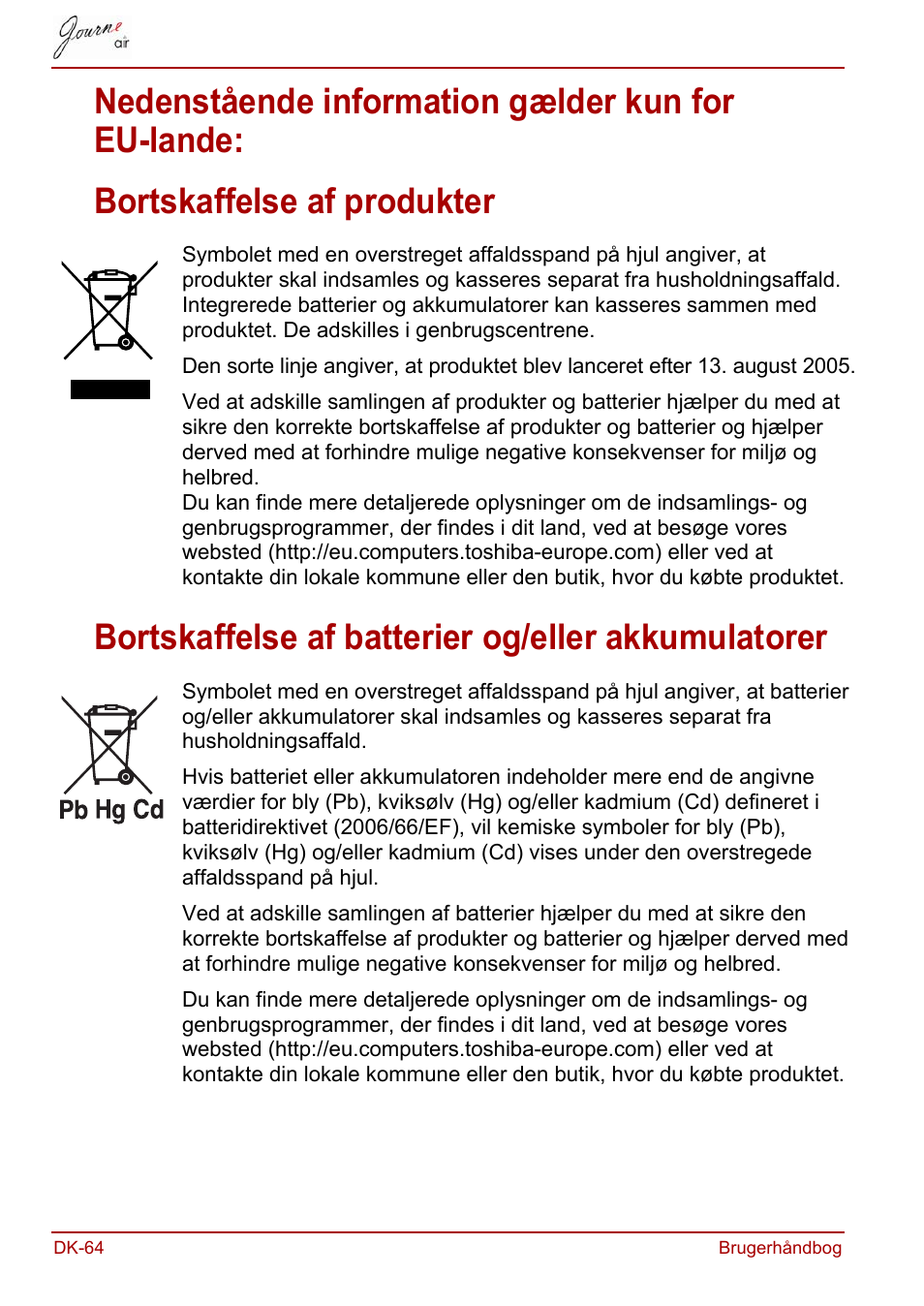 Nedenstående information gælder kun for eu-lande, Bortskaffelse af produkter, Bortskaffelse af batterier og/eller akkumulatorer | Toshiba JournE Air800-801 User Manual | Page 192 / 706