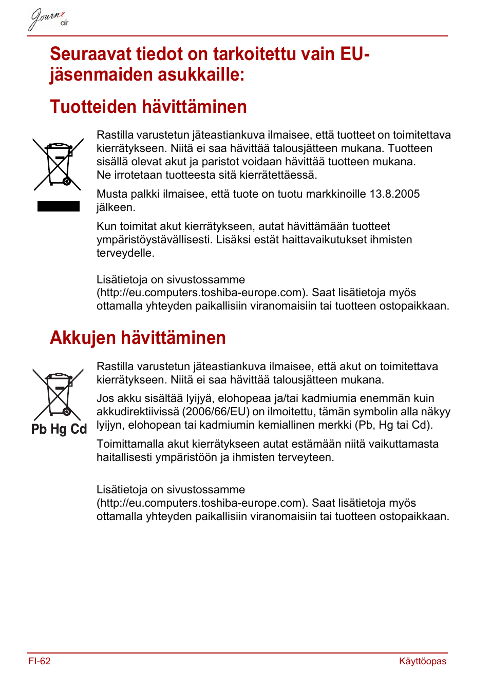 Tuotteiden hävittäminen, Akkujen hävittäminen | Toshiba JournE Air800-801 User Manual | Page 320 / 706