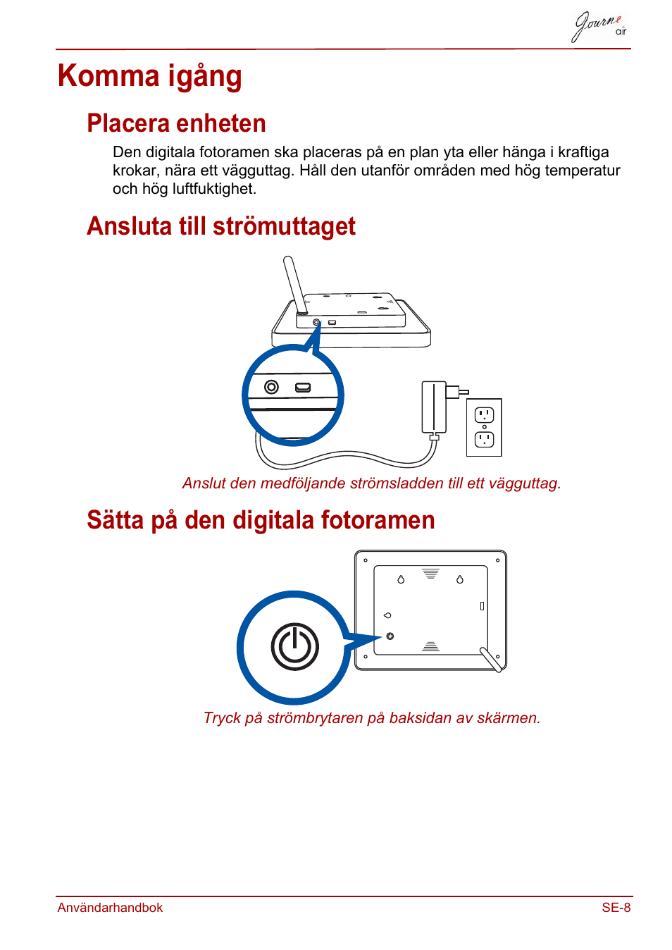 Komma igång, Placera enheten, Ansluta till strömuttaget | Sätta på den digitala fotoramen | Toshiba JournE Air800-801 User Manual | Page 651 / 706