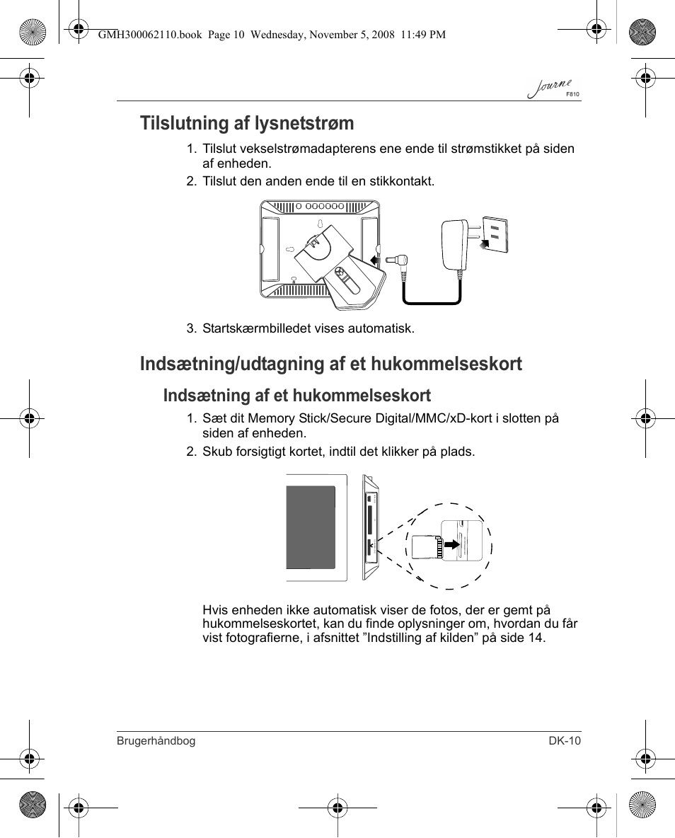 Tilslutning af lysnetstrøm, Indsætning/udtagning af et hukommelseskort, Indsætning af et hukommelseskort | Brugerhåndbog dk-10 | Toshiba JournE F810 User Manual | Page 67 / 308