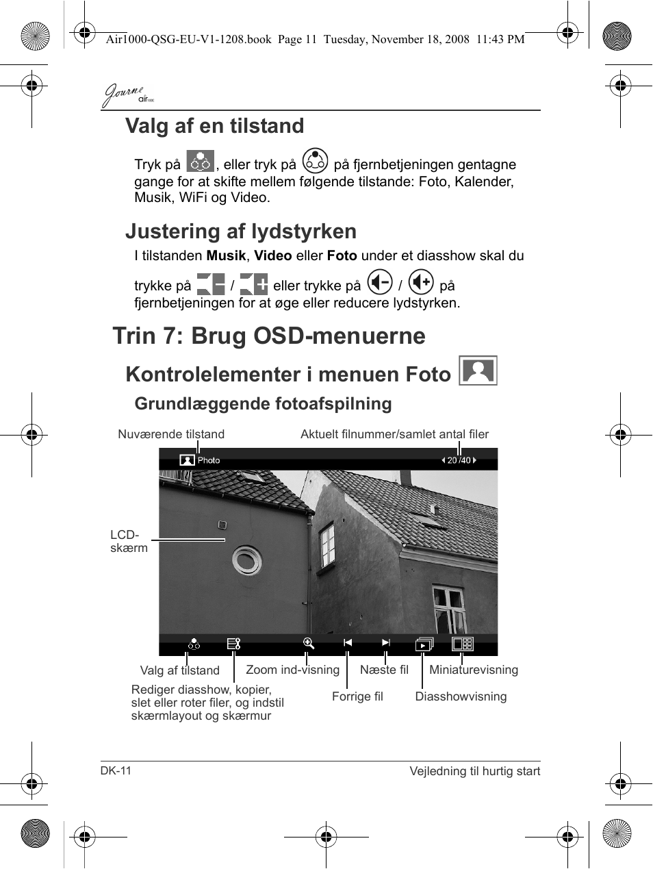 Valg af en tilstand justering af lydstyrken, Trin 7: brug osd-menuerne, Kontrolelementer i menuen foto | Grundlæggende fotoafspilning, Valg af en tilstand, Justering af lydstyrken | Toshiba JournE Air1000 User Manual | Page 60 / 256