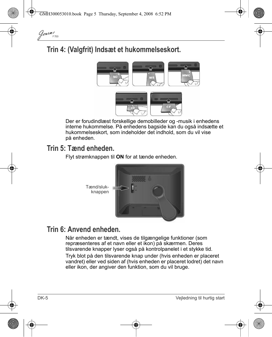 Trin 4: (valgfrit) indsæt et hukommelseskort, Trin 5: tænd enheden, Trin 6: anvend enheden | Toshiba JOURNE F700 User Manual | Page 24 / 102