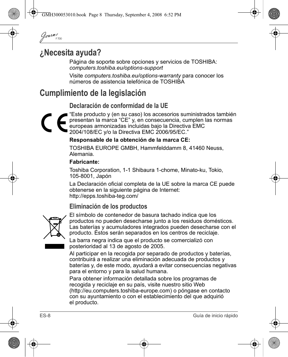 Necesita ayuda, Cumplimiento de la legislación, Declaración de conformidad de la ue | Eliminación de los productos | Toshiba JOURNE F700 User Manual | Page 36 / 102