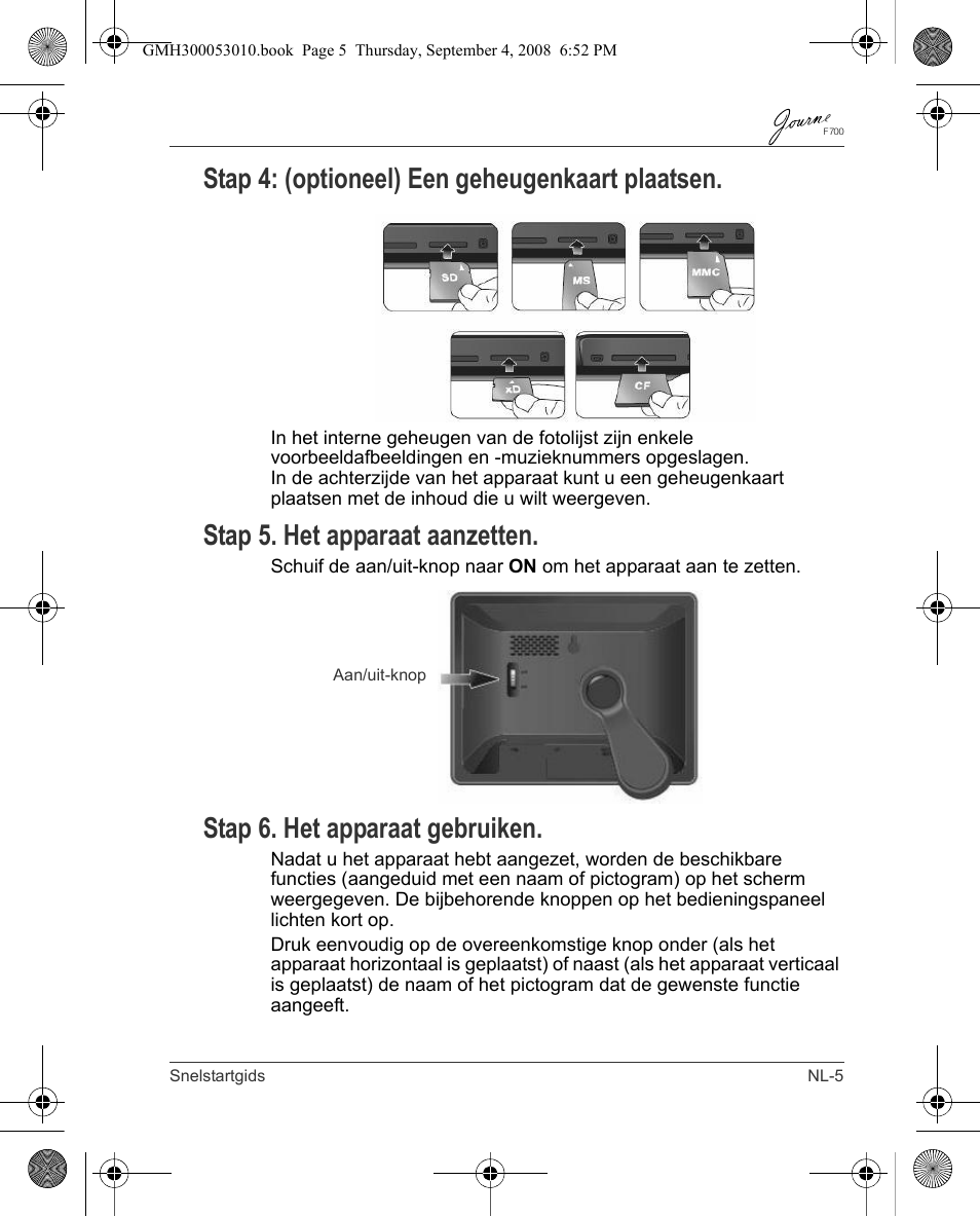 Stap 4: (optioneel) een geheugenkaart plaatsen, Stap 5. het apparaat aanzetten, Stap 6. het apparaat gebruiken | Toshiba JOURNE F700 User Manual | Page 69 / 102