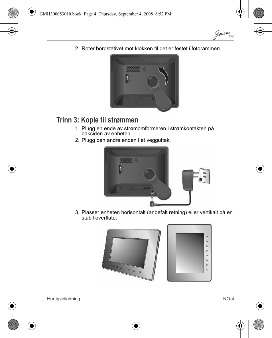 Trinn 3: kople til strømmen | Toshiba JOURNE F700 User Manual | Page 77 / 102