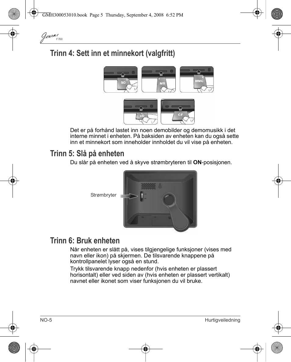 Trinn 4: sett inn et minnekort (valgfritt), Trinn 5: slå på enheten, Trinn 6: bruk enheten | Toshiba JOURNE F700 User Manual | Page 78 / 102