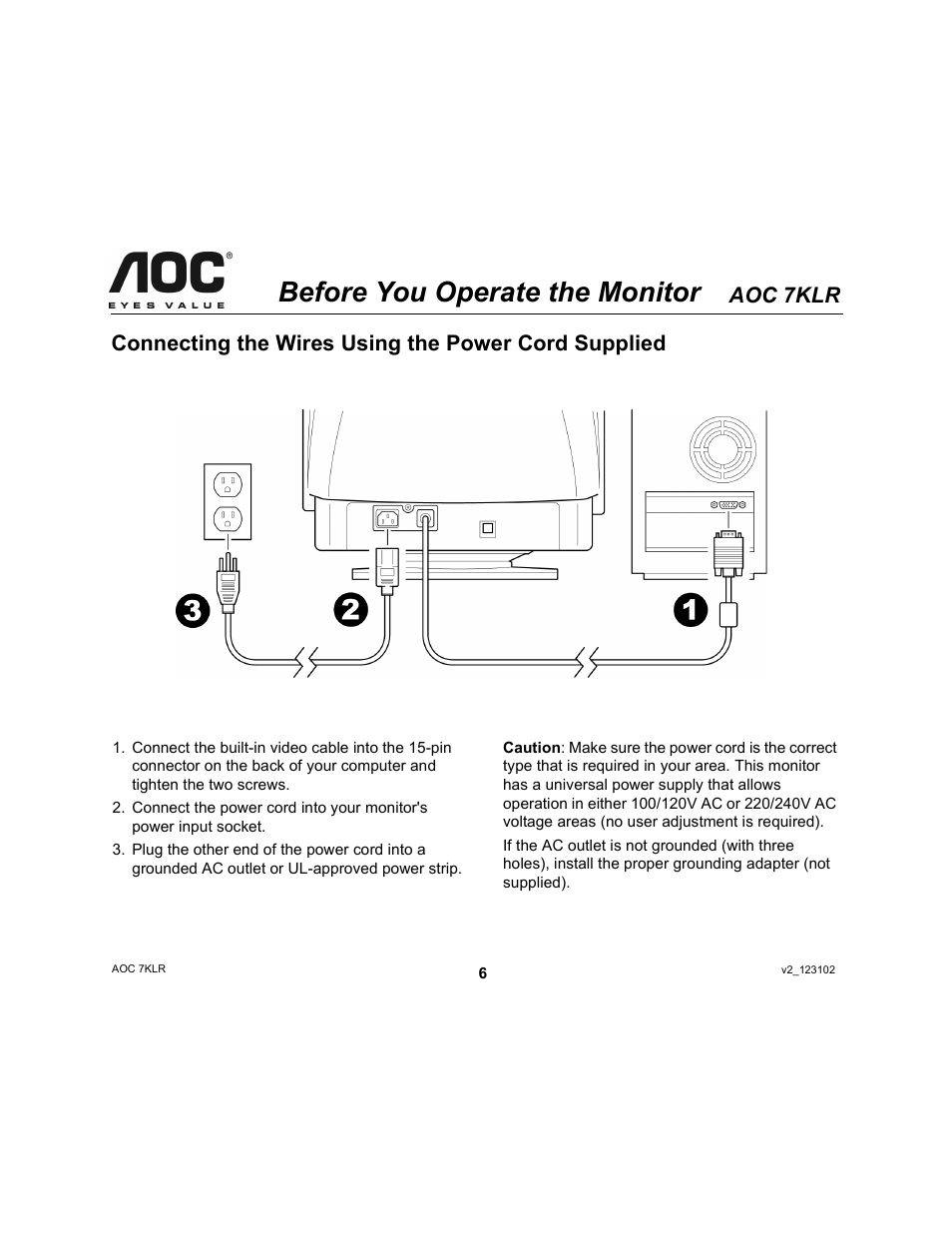 Before you operate the monitor, Aoc 7klr, Connecting the wires using the power cord supplied | AOC 7KLR User Manual | Page 6 / 15