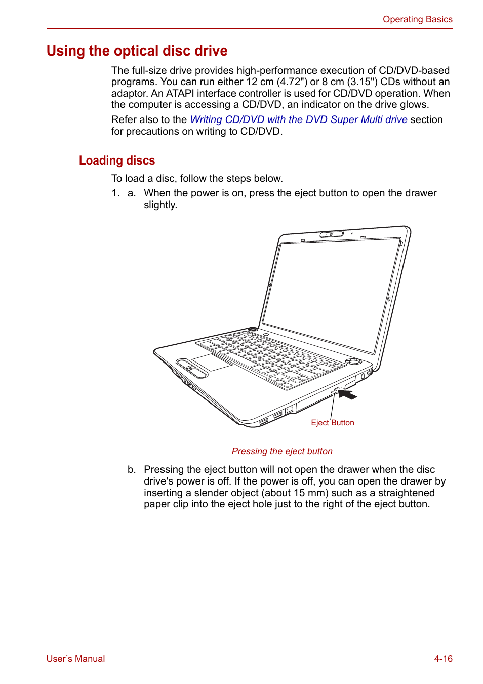 Using the optical disc drive, Using the optical disc drive -16, Loading discs | Toshiba Satellite A300D User Manual | Page 73 / 179