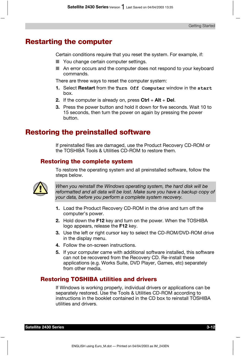 Restarting the computer, Restoring the preinstalled software, Restoring the complete system | Restoring toshiba utilities and drivers | Toshiba Satellite 2430-301 User Manual | Page 67 / 222