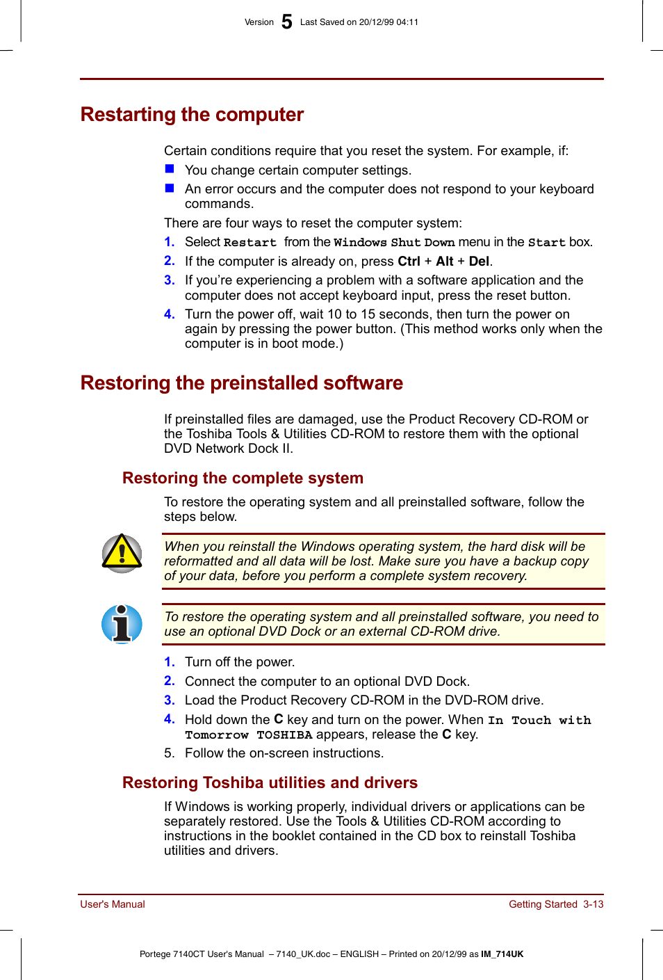 Restarting the computer, Restoring the preinstalled software, Restoring the complete system | Restoring toshiba utilities and drivers | Toshiba Portege 7140 User Manual | Page 53 / 196