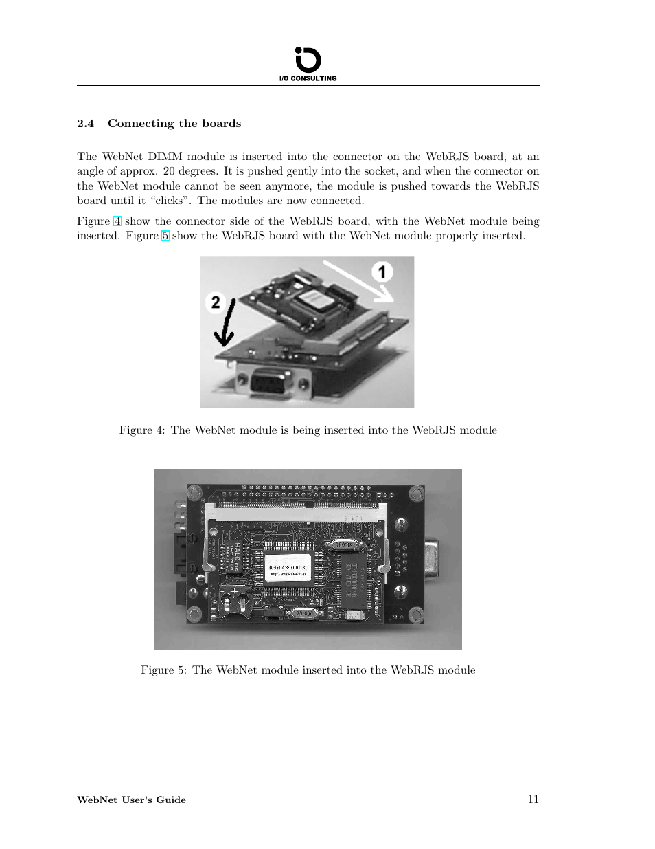 Connecting the boards, 4 connecting the boards, The webnet module inserted into the webrjs module | Addtron Technology Electronic Device WebNet User Manual | Page 11 / 41