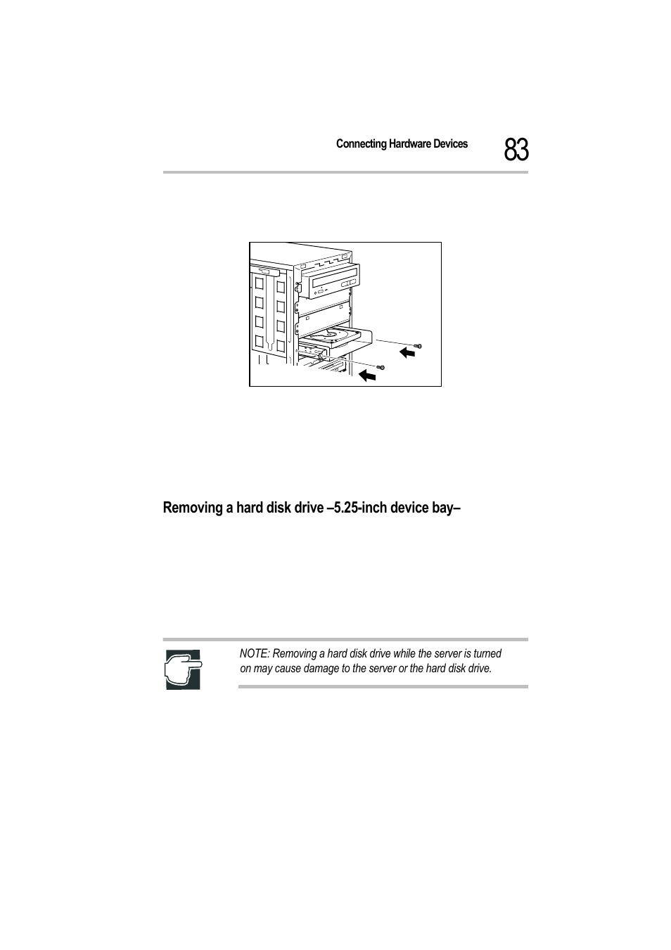 Inserting a hard disk drive, 8 firmly plug in the power cable and signal cable, 9 replace the side panel and front door panel | Removing a hard disk drive –5.25-inch device bay, 2 unplug the power cable, 3 remove the front door panel and side panel | Toshiba Magnia 550d User Manual | Page 100 / 208