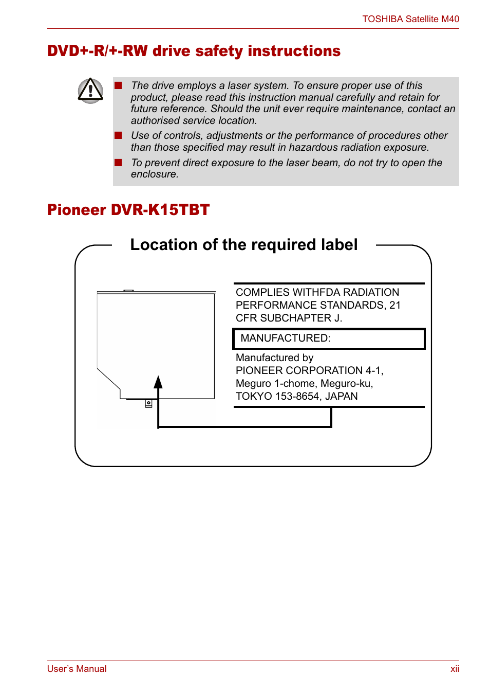 Pioneer dvr-k15tbt, Dvd+-r/+-rw drive safety instructions, Location of the required label | Toshiba Satellite M40 (PSM40) User Manual | Page 12 / 201