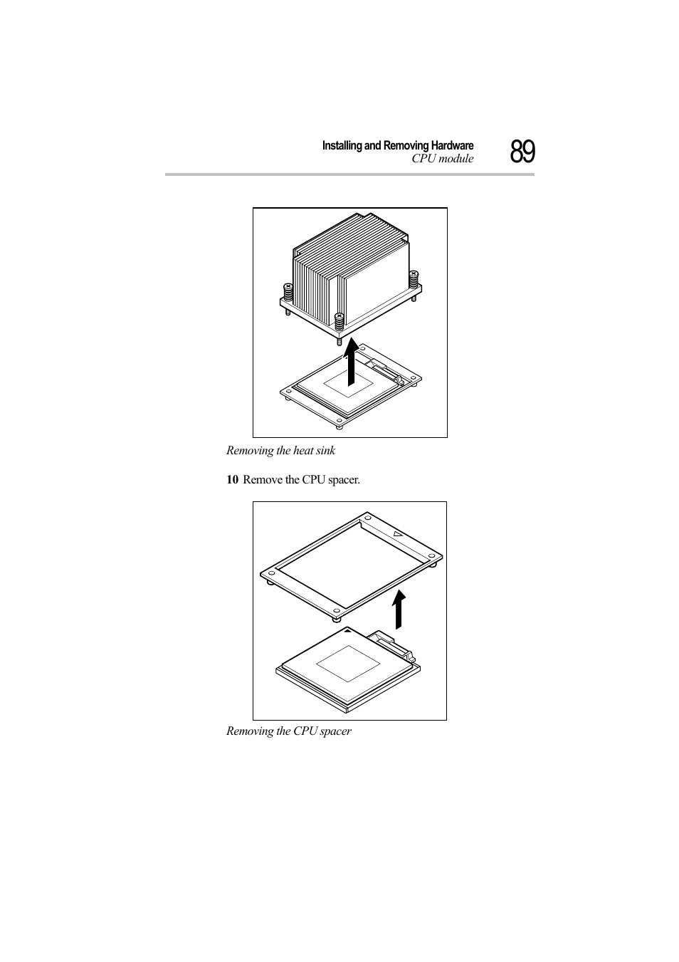 Removing the heat sink, 10 remove the cpu spacer, Removing the cpu spacer | Toshiba Magnia Z500 User Manual | Page 108 / 242