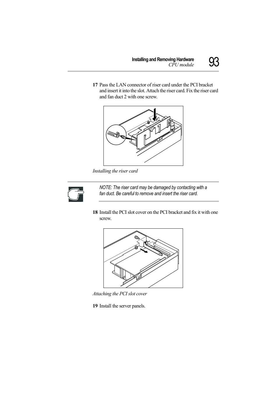 Installing the riser card, Attaching the pci slot cover, 19 install the server panels | Toshiba Magnia Z500 User Manual | Page 112 / 242