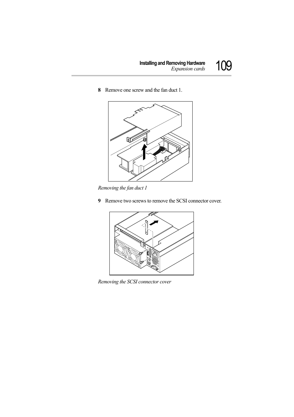 8 remove one screw and the fan duct 1, Removing the fan duct 1, Removing the scsi connector cover | Toshiba Magnia Z500 User Manual | Page 128 / 242