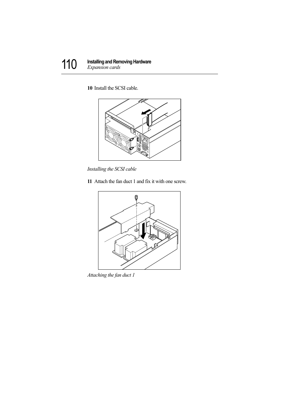 10 install the scsi cable, Installing the scsi cable, 11 attach the fan duct 1 and fix it with one screw | Attaching the fan duct 1 | Toshiba Magnia Z500 User Manual | Page 129 / 242