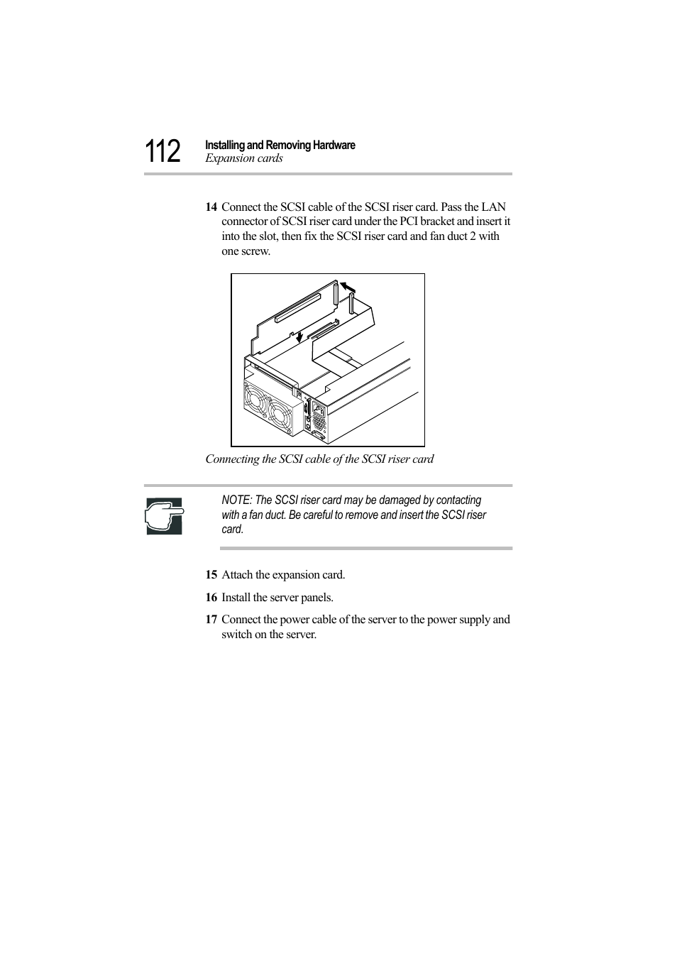 Connecting the scsi cable of the scsi riser card, 15 attach the expansion card, 16 install the server panels | Toshiba Magnia Z500 User Manual | Page 131 / 242