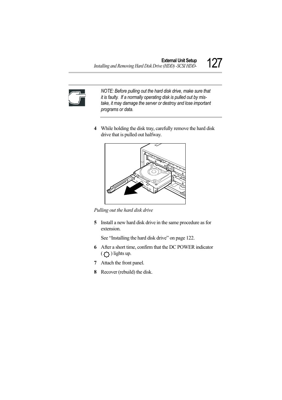 Pulling out the hard disk drive, 7 attach the front panel, 8 recover (rebuild) the disk | Toshiba Magnia Z500 User Manual | Page 146 / 242