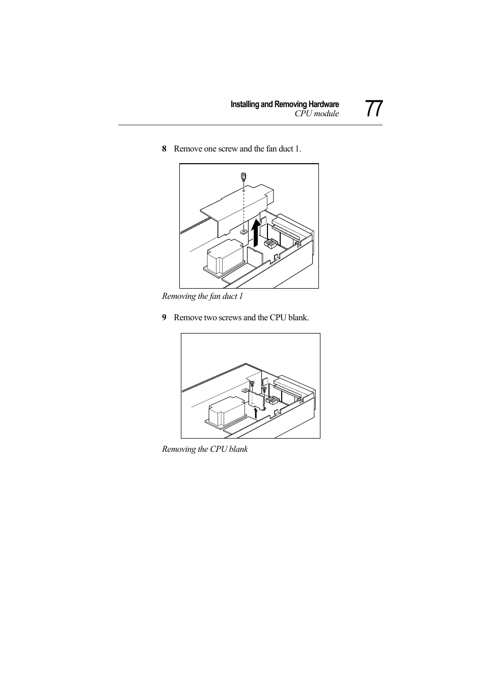 8 remove one screw and the fan duct 1, Removing the fan duct 1, 9 remove two screws and the cpu blank | Removing the cpu blank | Toshiba Magnia Z500 User Manual | Page 96 / 242