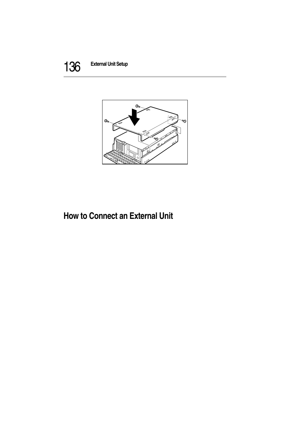 Attaching the outer cover, 15 close the front panel, How to connect an external unit | Toshiba Magnia Z300 User Manual | Page 158 / 272