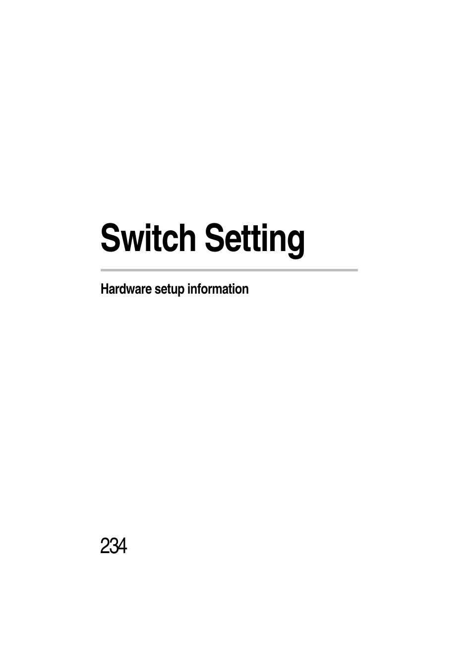 Switch setting, Hardware setup information, 1 disconnect the ac power cable | 5 turn on the server, 6 disconnect the ac power cable, Appendix c: switch setting | Toshiba Magnia Z300 User Manual | Page 256 / 272