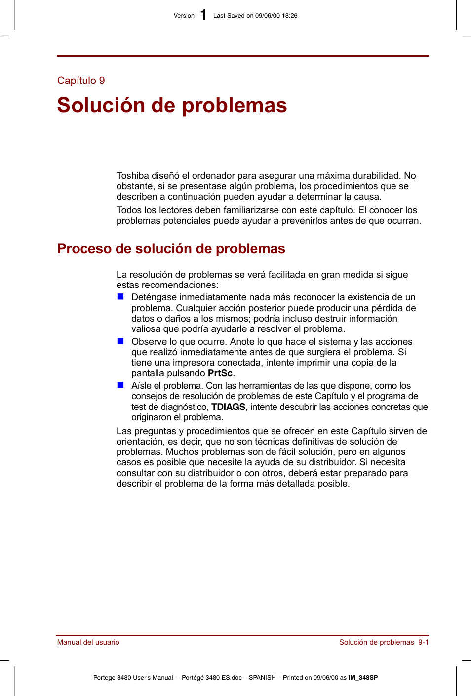 Capítulo 9: solución de problemas, Proceso de solución de problemas, Proceso de solución de problemas -1 | Solución de problemas, Proporciona información útil sobre | Toshiba Portege 3440 User Manual | Page 132 / 213
