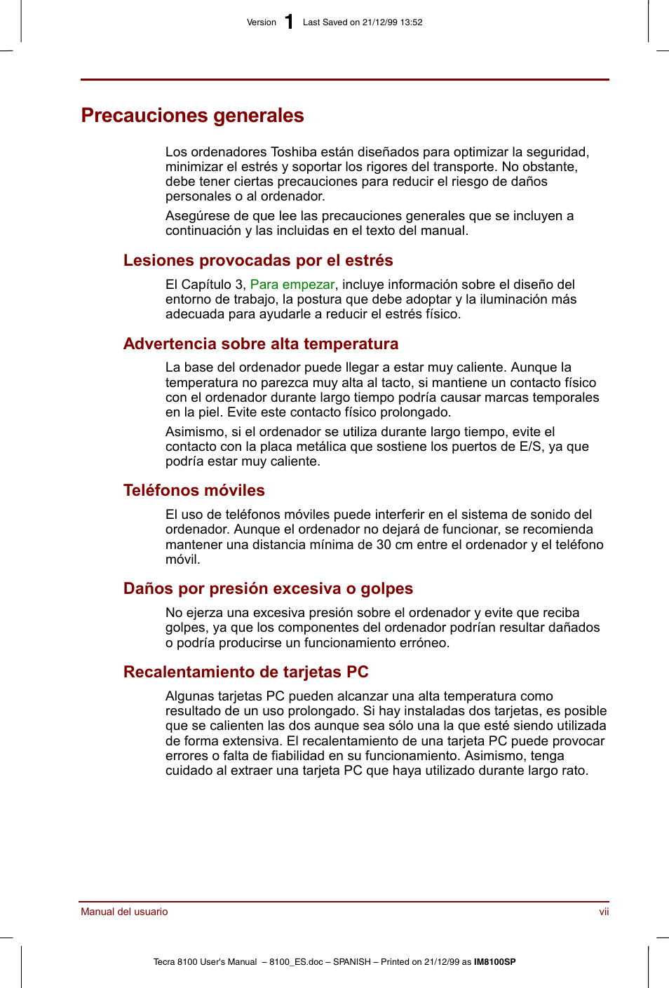 Precauciones generales, Lesiones provocadas por el estrés, Advertencia sobre alta temperatura | Teléfonos móviles, Daños por presión excesiva o golpes, Recalentamiento de tarjetas pc | Toshiba Tecra 8100 User Manual | Page 7 / 238