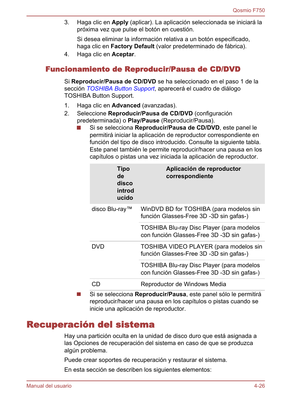 Funcionamiento de reproducir/pausa de cd/dvd, Recuperación del sistema, Recuperación del sistema -26 | Toshiba Qosmio F750 User Manual | Page 135 / 193
