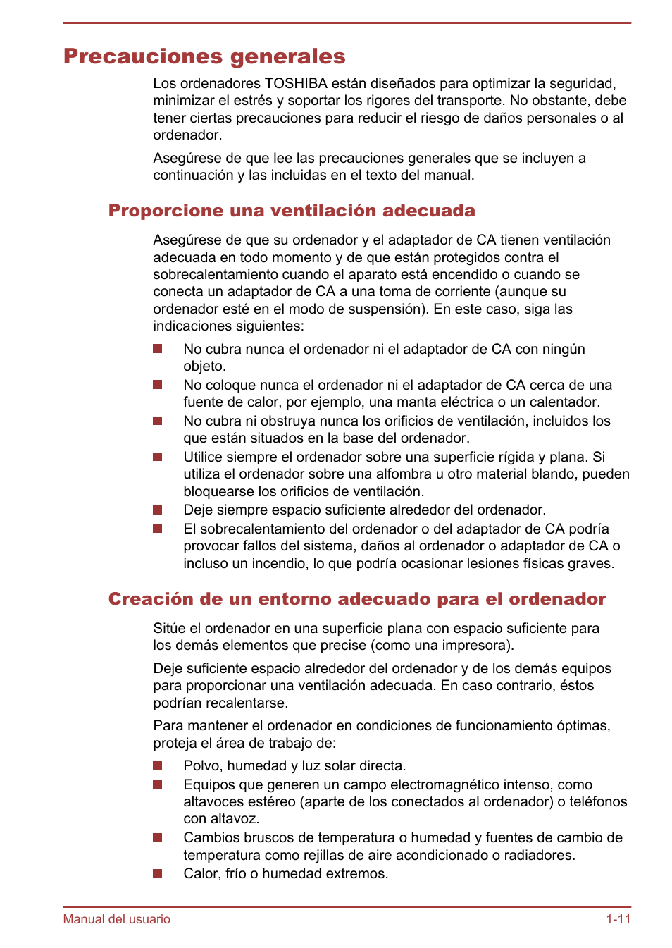 Precauciones generales, Proporcione una ventilación adecuada, Creación de un entorno adecuado para el ordenador | Precauciones generales -11 | Toshiba Satellite U920T-C User Manual | Page 15 / 123