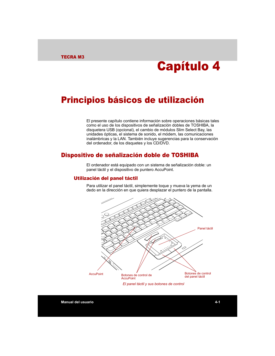 Capítulo 4 - principios básicos de utilización, Dispositivo de señalización doble de toshiba, Utilización del panel táctil | Capítulo 4, Principios básicos de utilización, Dispositivo de señalización doble de toshiba -1, Utilización del panel táctil -1 | Toshiba Tecra M3 with VACF User Manual | Page 77 / 256