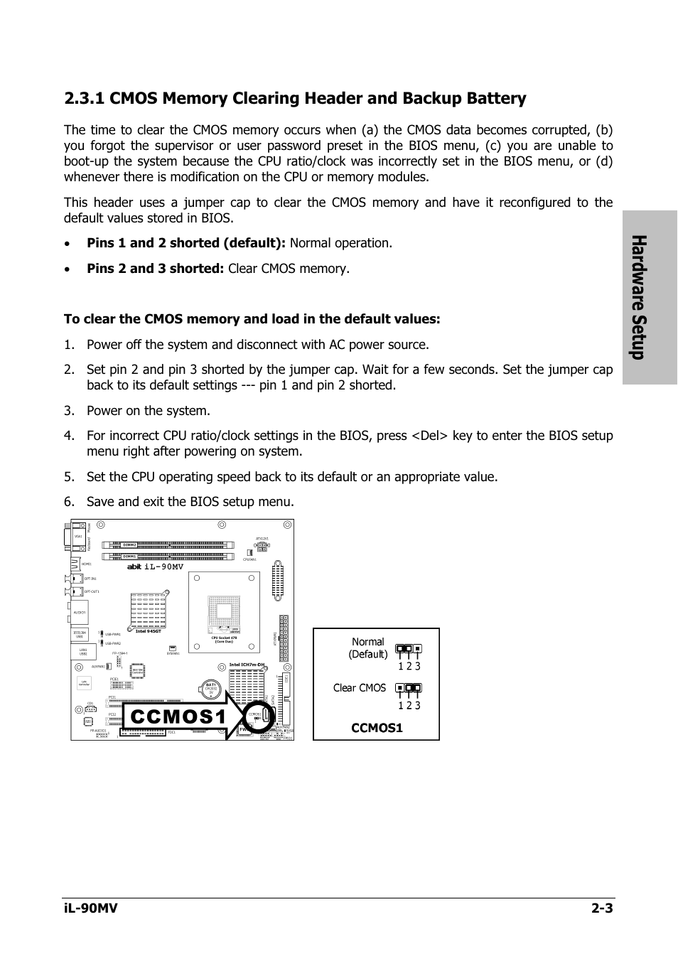 Cmos memory clearing header and backup battery, Hardware setup | Abit IL-90MV User Manual | Page 11 / 72