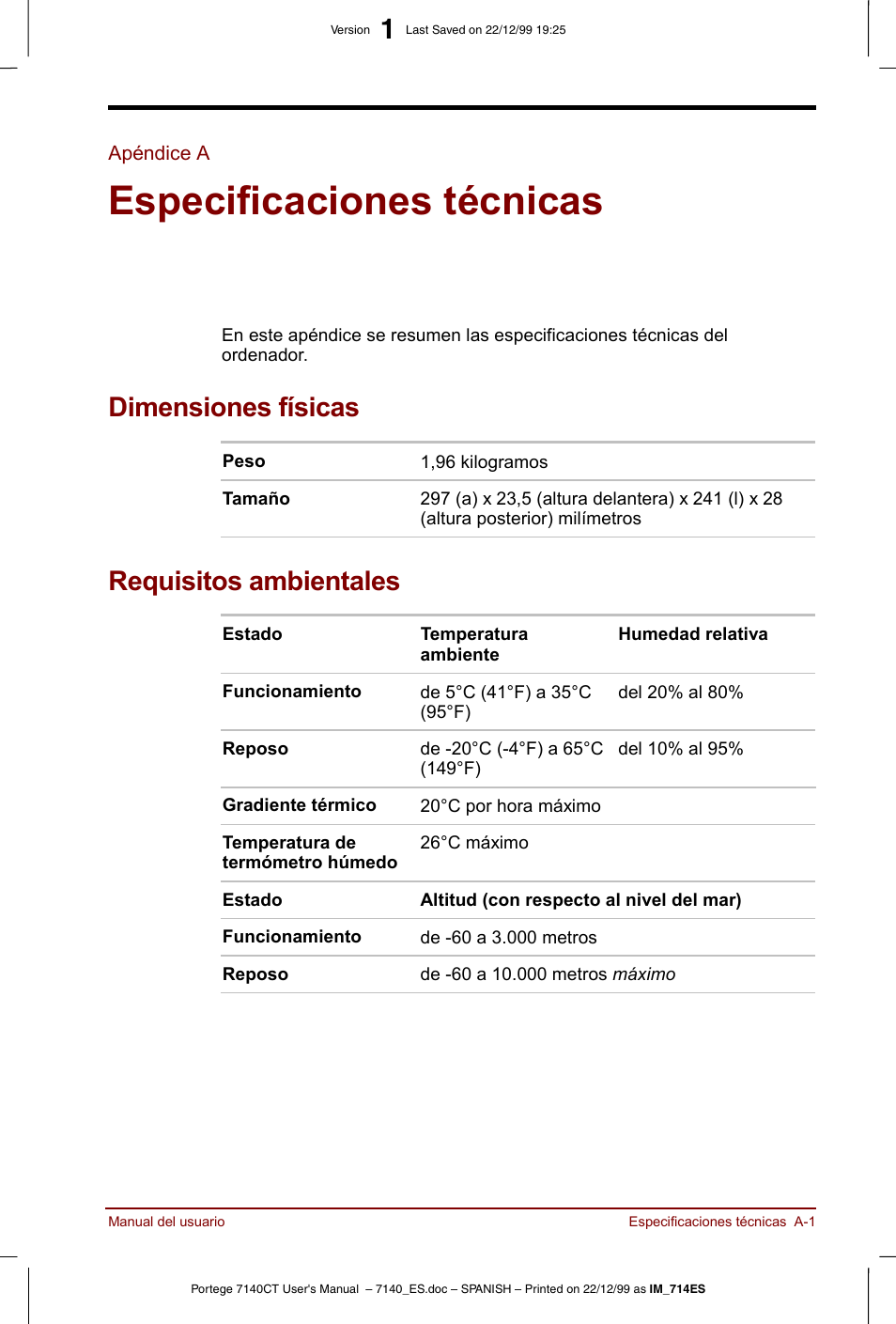 Apéndice a, Especificaciones técnicas, Apéndices | Proporcionan información técnica sobre el ordenado, Dimensiones físicas, Requisitos ambientales | Toshiba Portege 7140 User Manual | Page 149 / 204