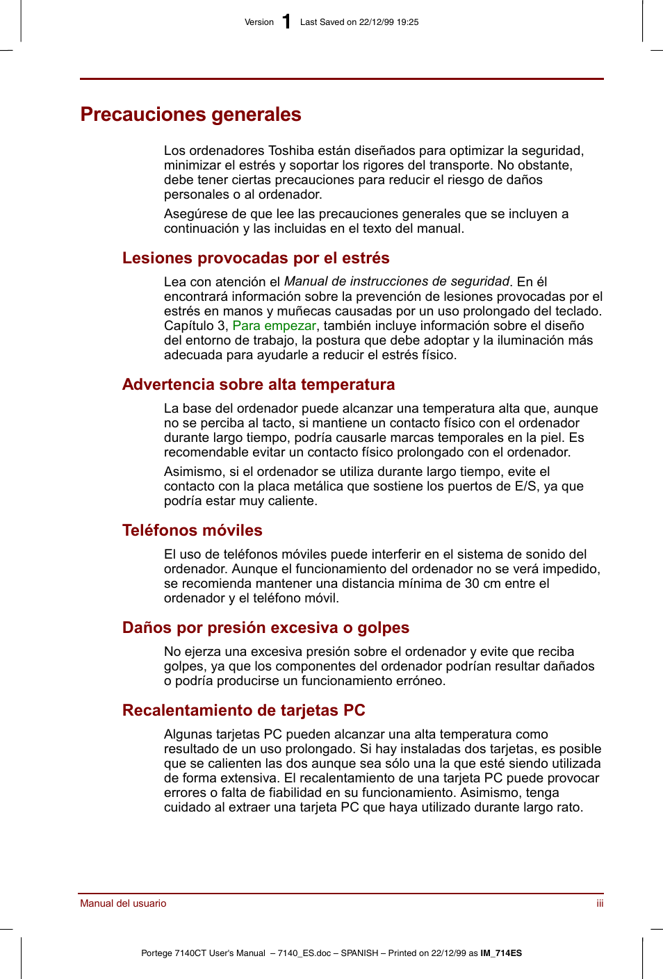 Precauciones generales, Lesiones provocadas por el estrés, Advertencia sobre alta temperatura | Teléfonos móviles, Daños por presión excesiva o golpes, Recalentamiento de tarjetas pc | Toshiba Portege 7140 User Manual | Page 3 / 204
