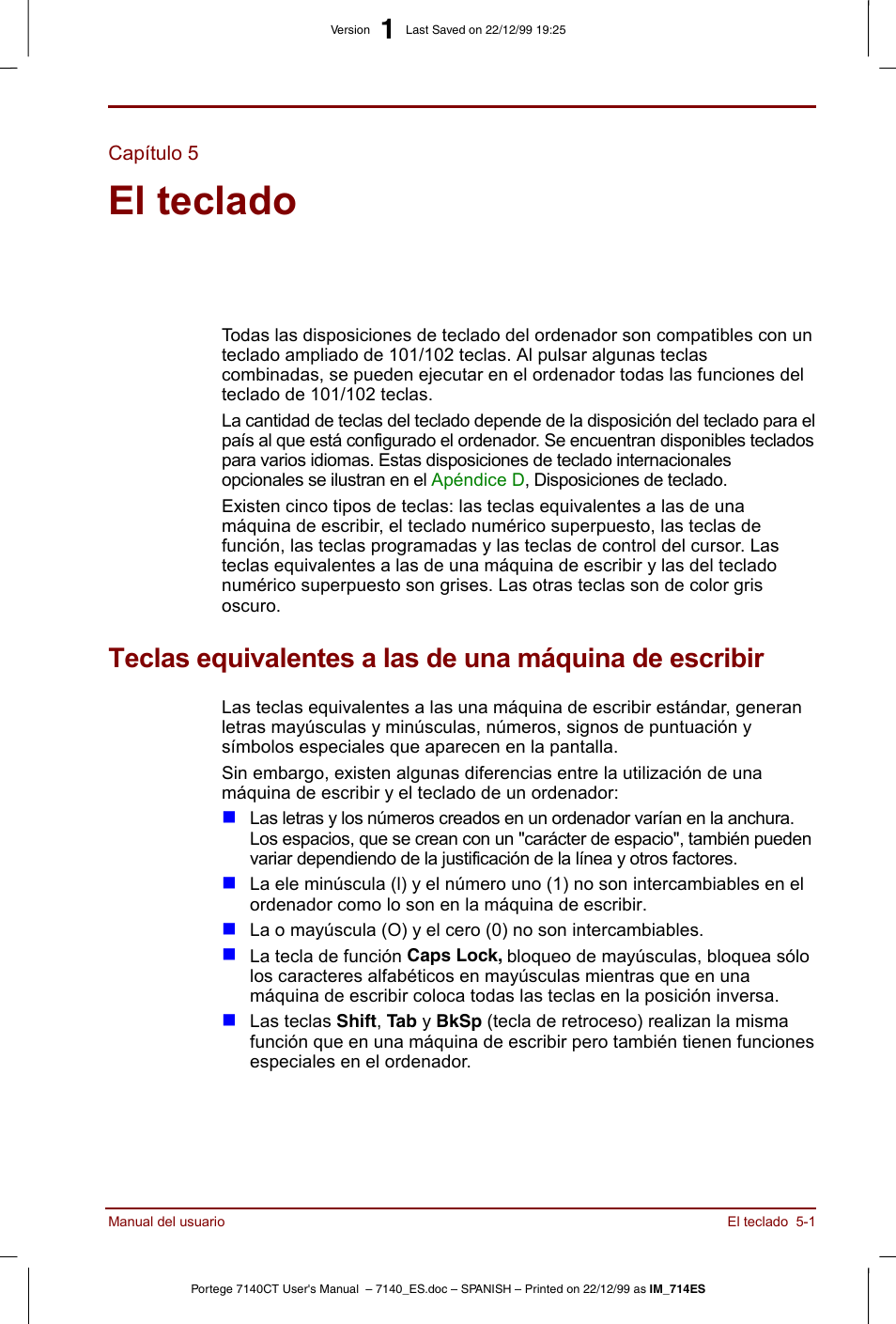 Capítulo 5, El teclado, Capítulo 5 el teclado | Describe las funciones especiales del teclado, Teclado, Para obtener más información | Toshiba Portege 7140 User Manual | Page 63 / 204