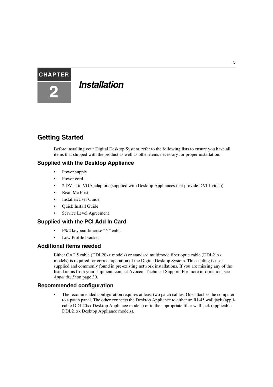 Getting started, Supplied with the desktop appliance, Supplied with the pci add in card | Additional items needed, Recommended configuration, Installation | Avocent L Series User Manual | Page 15 / 44