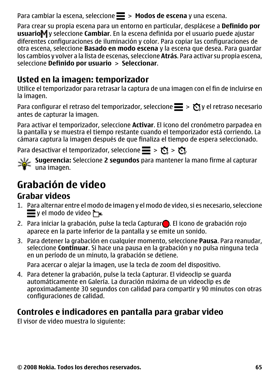 Usted en la imagen: temporizador, Grabación de video, Grabar videos | Usted en la imagen, Temporizador, Controles e indicadores en pantalla, Para grabar video | Nokia 5800 User Manual | Page 182 / 243