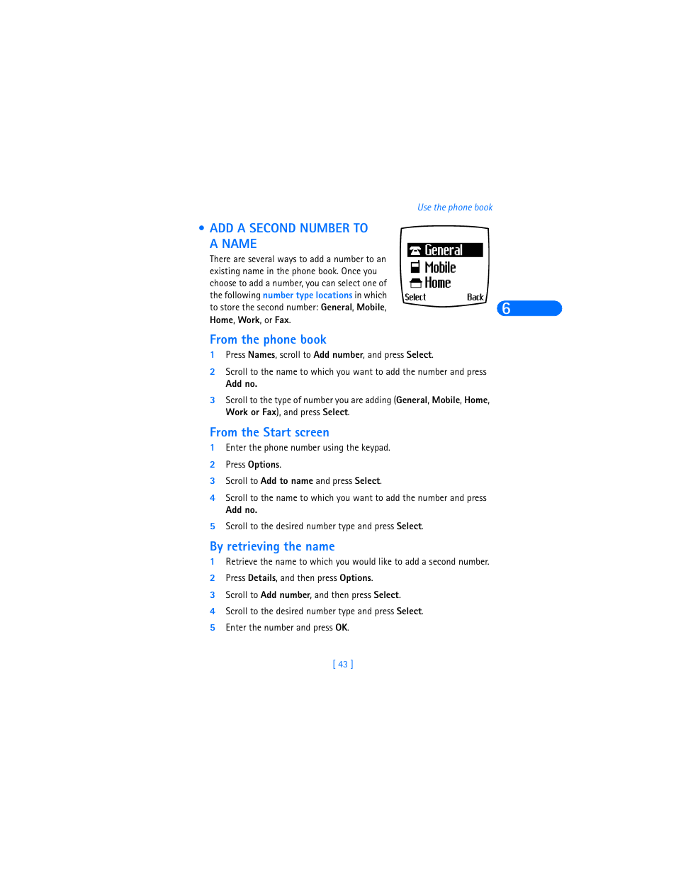 Add a second number to a name, From the phone book, From the start screen | 1 enter the phone number using the keypad, 2 press options, 3 scroll to add to name and press select, By retrieving the name, 2 press details, and then press options, 3 scroll to add number, and then press select, 5 enter the number and press ok | Nokia 6360 User Manual | Page 54 / 170