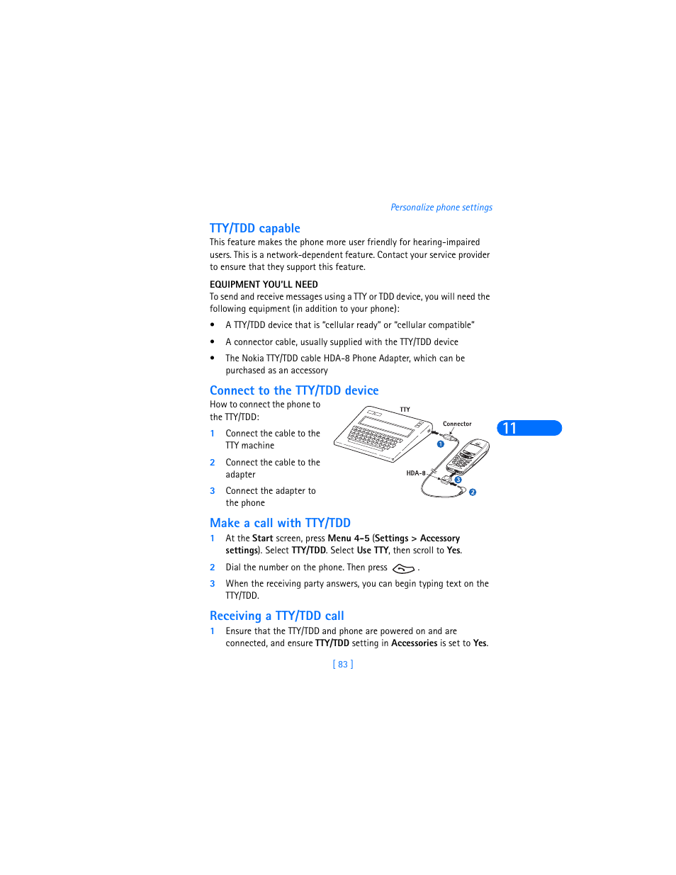 Tty/tdd capable, Equipment you’ll need, Connect to the tty/tdd device | 1 connect the cable to the tty machine, 2 connect the cable to the adapter, 3 connect the adapter to the phone, Make a call with tty/tdd, 2 dial the number on the phone. then press, Receiving a tty/tdd call | Nokia 6360 User Manual | Page 94 / 170