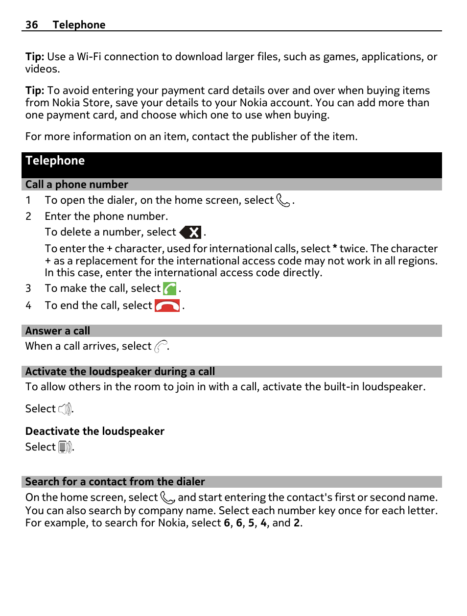 Telephone, Call a phone number, Answer a call | Activate the loudspeaker during a call, Search for a contact from the dialer, Activate the loudspeaker during a, Call, Search for a contact from the dialer 36 | Nokia N8-00 User Manual | Page 36 / 130