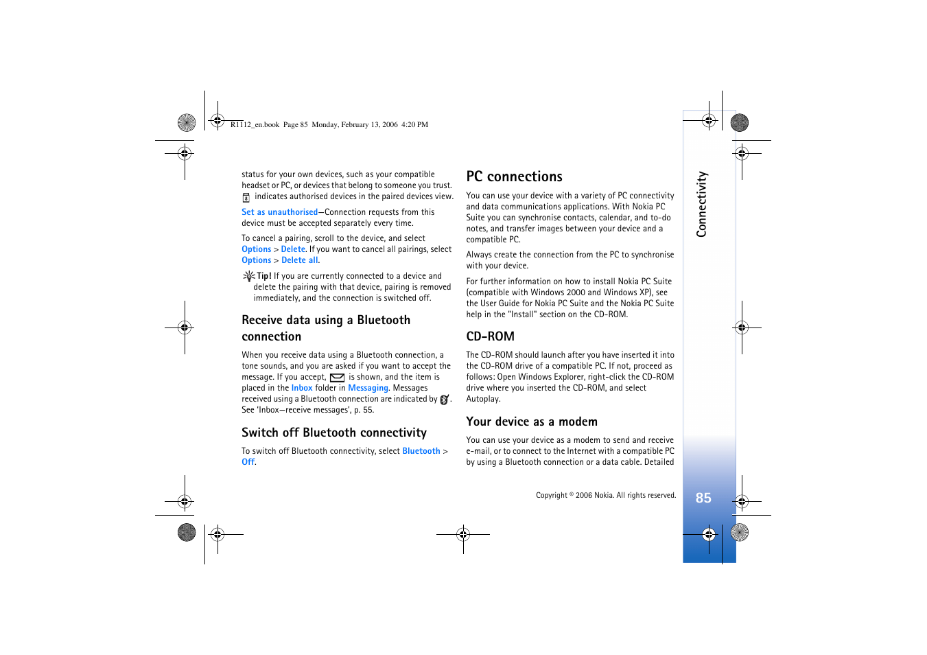 Receive data using a bluetooth connection, Switch off bluetooth connectivity, Pc connections | Cd-rom, Your device as a modem, Cd-rom your device as a modem | Nokia N70 User Manual | Page 86 / 121