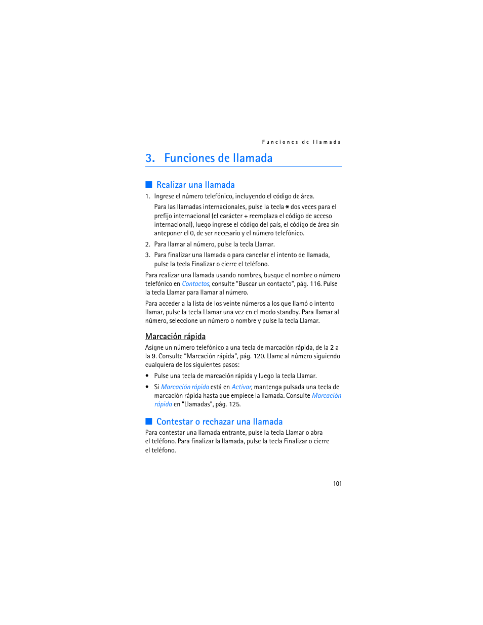 Funciones de llamada, Realizar una llamada, Contestar o rechazar una llamada | Nokia 6103 User Manual | Page 102 / 169