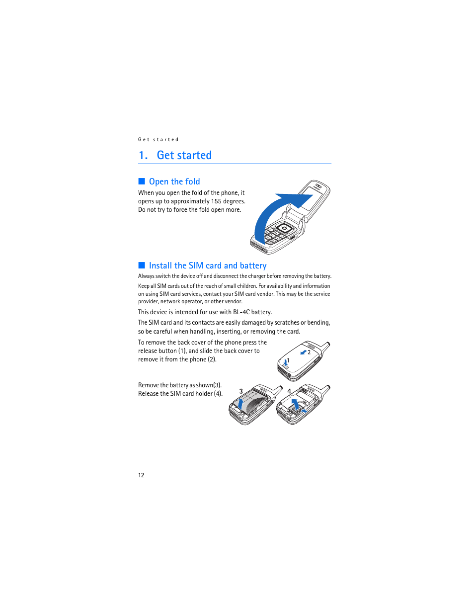 Get started, Open the fold, Install the sim card and battery | Open the fold install the sim card and battery | Nokia 6103 User Manual | Page 13 / 169