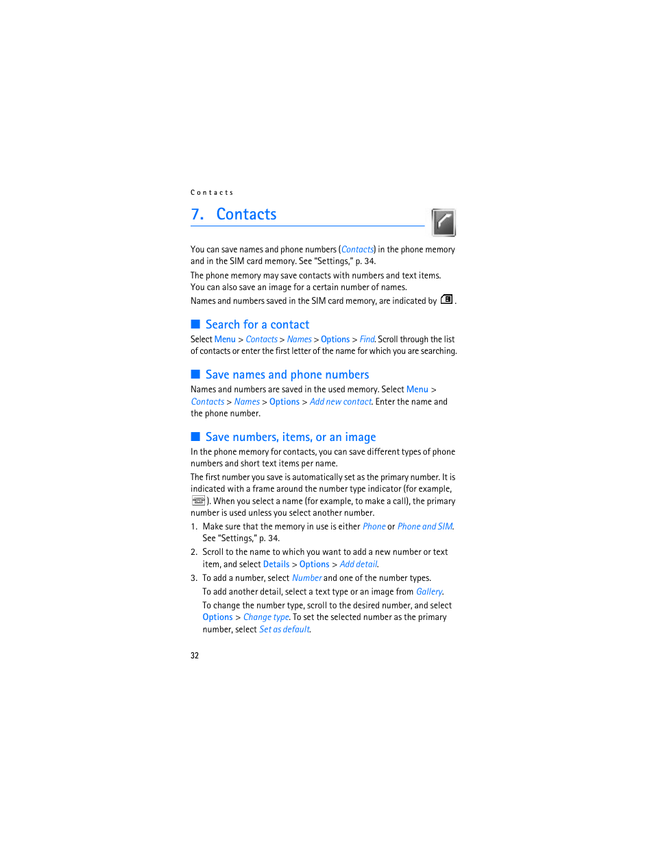 Contacts, Search for a contact, Save names and phone numbers | Save numbers, items, or an image, Search for a contact,” p. 32 | Nokia 6103 User Manual | Page 33 / 169