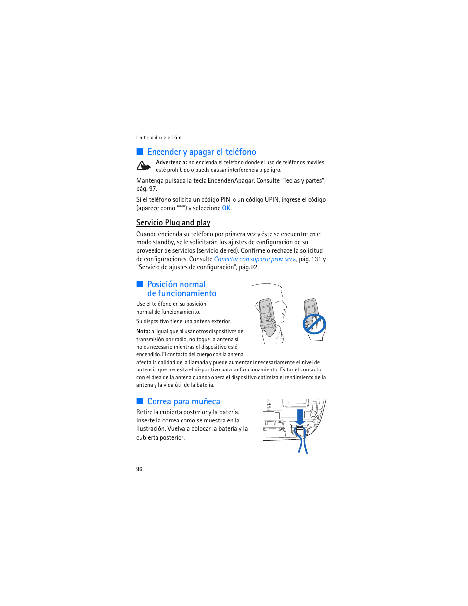 Encender y apagar el teléfono, Posición normal de funcionamiento, Correa para muñeca | Nokia 6103 User Manual | Page 97 / 169