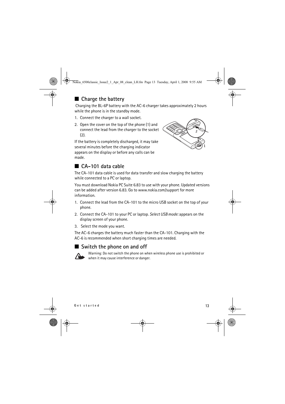 Charge the battery, Ca-101 data cable, Switch the phone on and off | Nokia 6500 Classic User Manual | Page 13 / 54