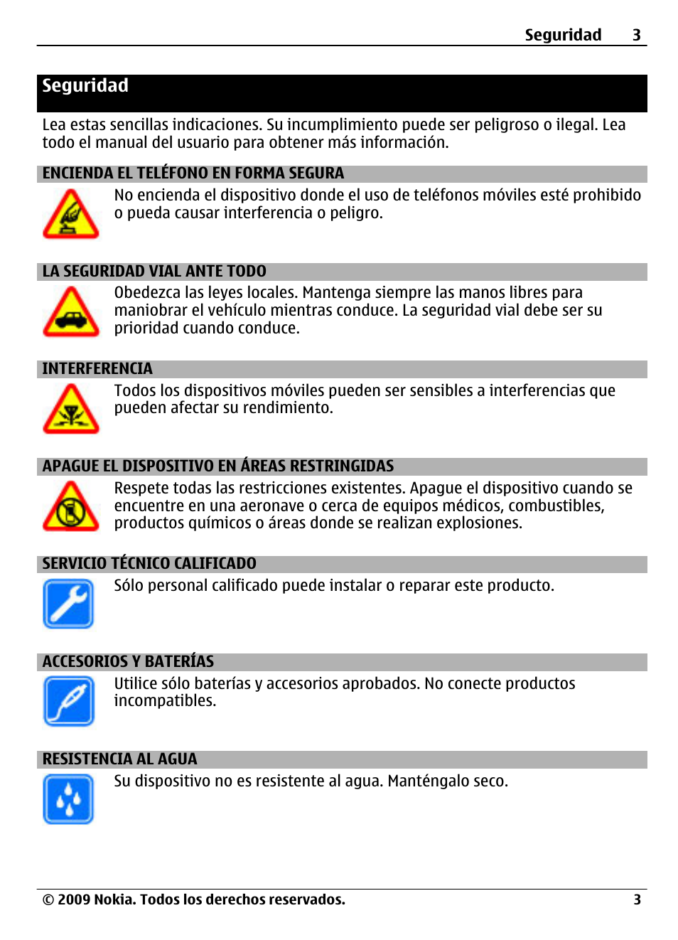 Seguridad, Encienda el teléfono en forma segura, La seguridad vial ante todo | Interferencia, Apague el dispositivo en áreas restringidas, Servicio técnico calificado, Accesorios y baterías, Resistencia al agua | Nokia 1208 User Manual | Page 17 / 30